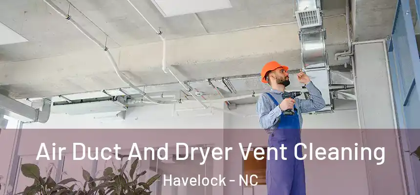 Air Duct And Dryer Vent Cleaning Havelock - NC