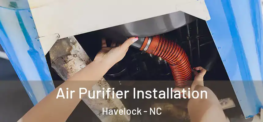  Air Purifier Installation Havelock - NC