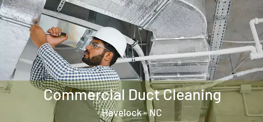  Commercial Duct Cleaning Havelock - NC
