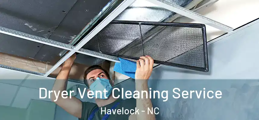 Dryer Vent Cleaning Service Havelock - NC