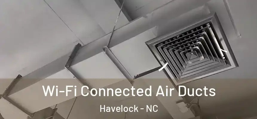  Wi-Fi Connected Air Ducts Havelock - NC